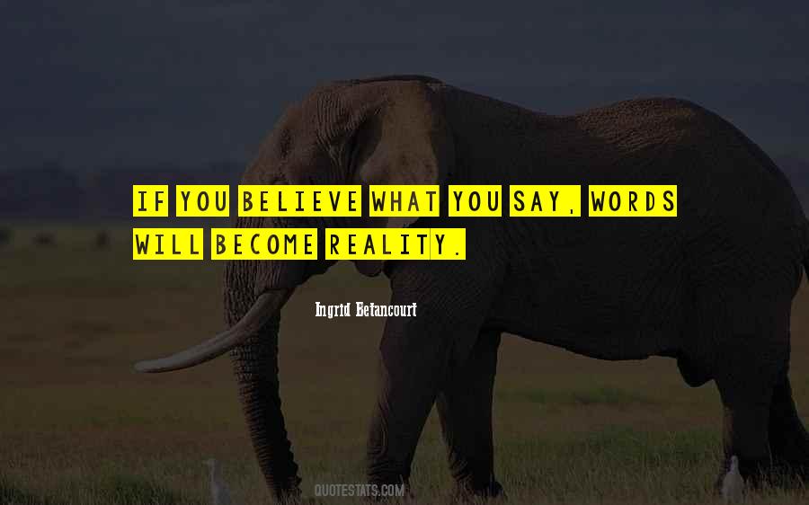 What You Believe You Become Quotes #619136