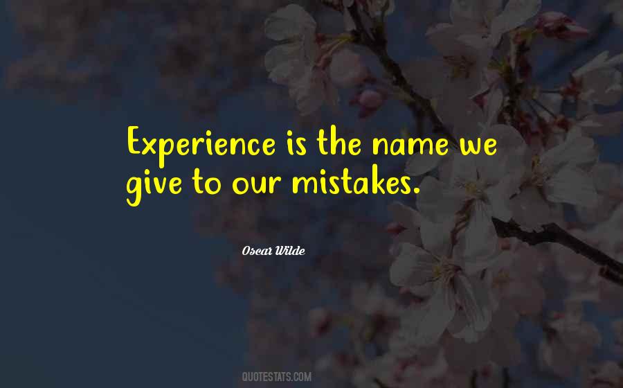 Experience Is Quotes #1309656