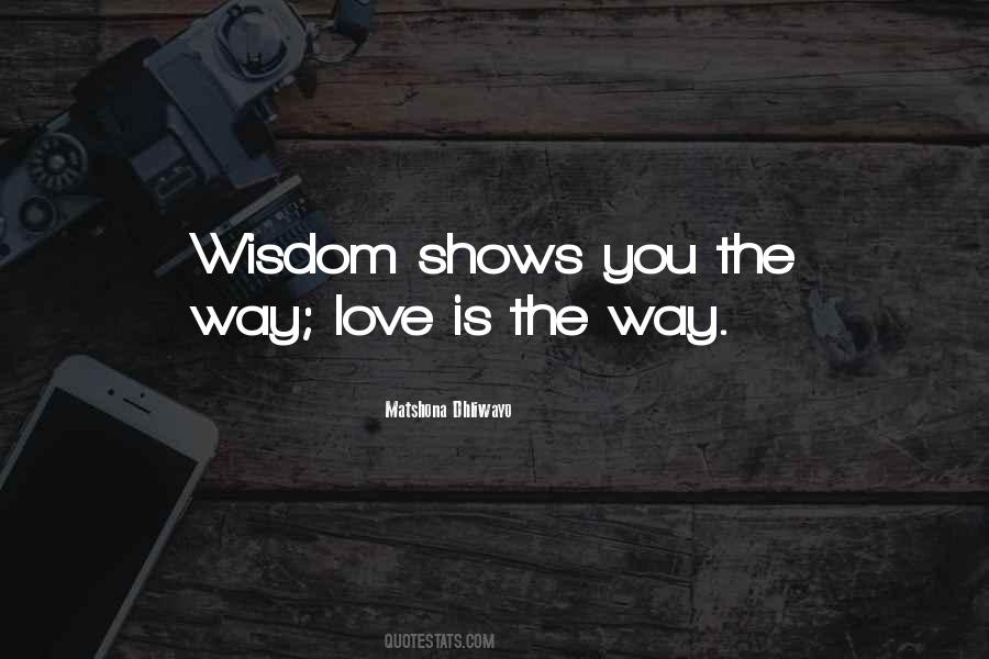 Love Is The Way Quotes #1631359