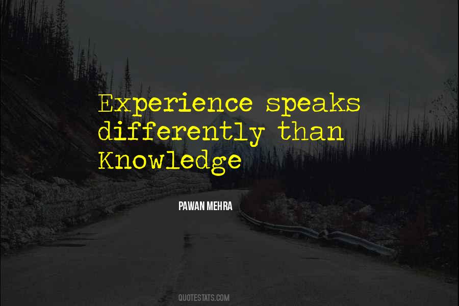 Experience Speaks Quotes #837513