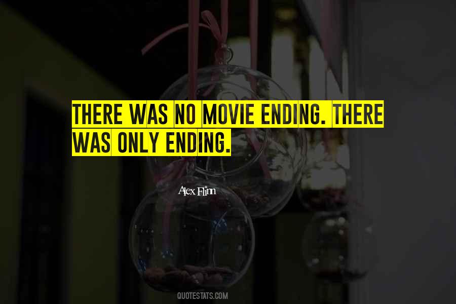 Movie Ending Quotes #1270680