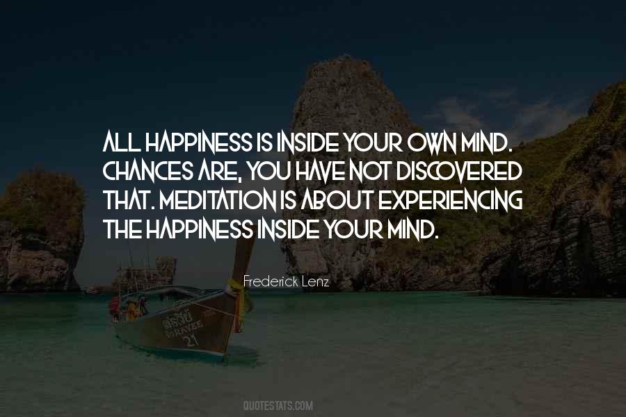 Experiencing Happiness Quotes #332489