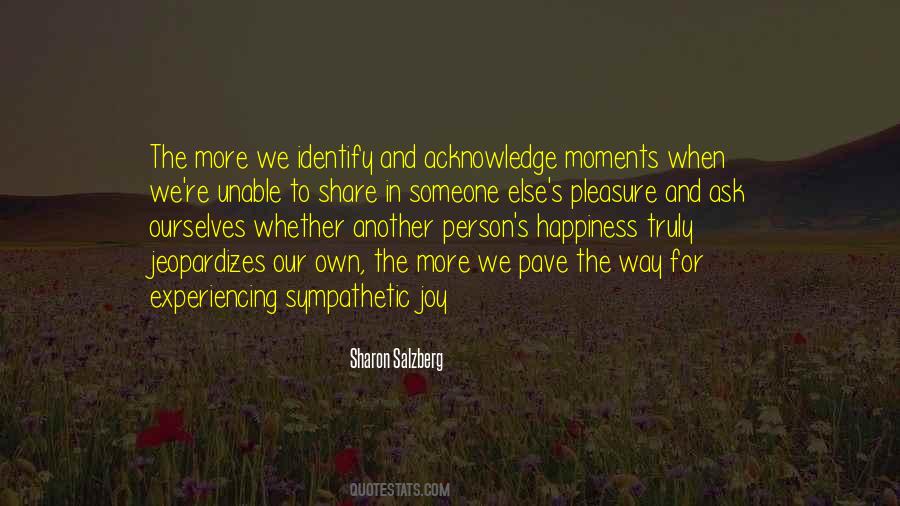 Experiencing Happiness Quotes #637984