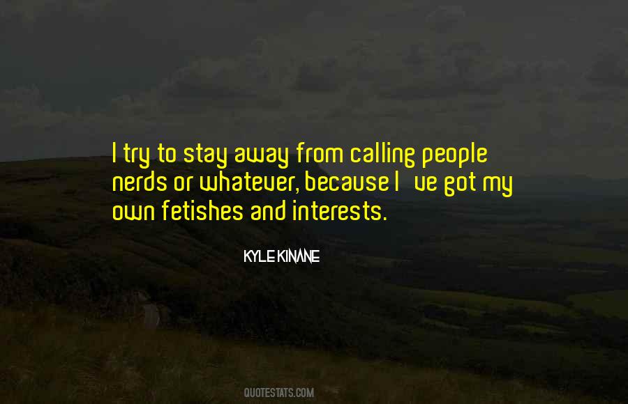 I Stay Away Quotes #287123