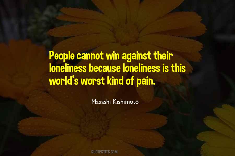 Worst Kind Of Pain Quotes #202612