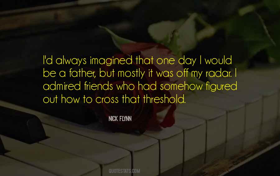 Friends Father Quotes #1393348