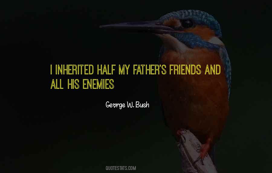Friends Father Quotes #1536108
