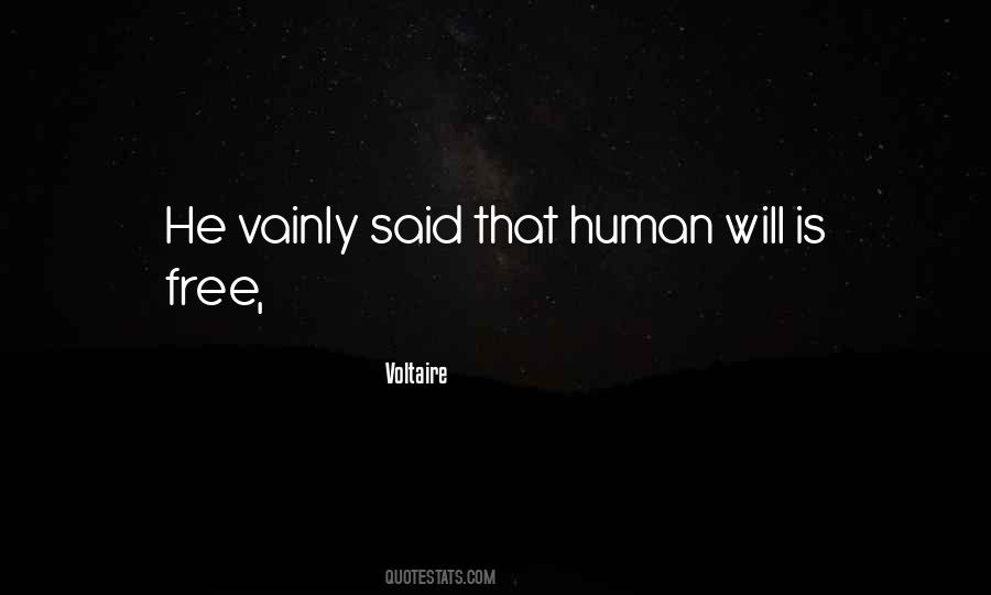 Quotes About Human Free Will #655071