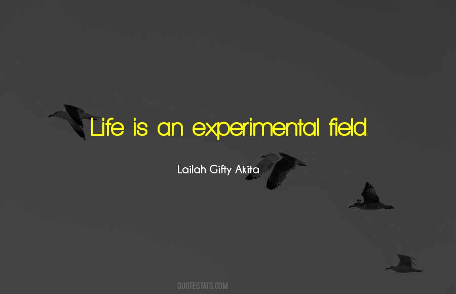 Experimental Life Quotes #740402