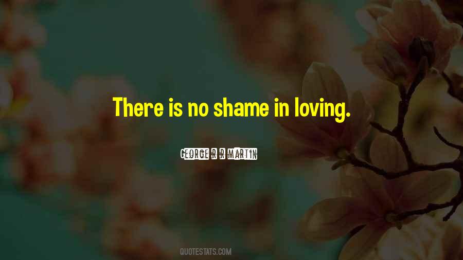 There Is No Shame Quotes #1017844