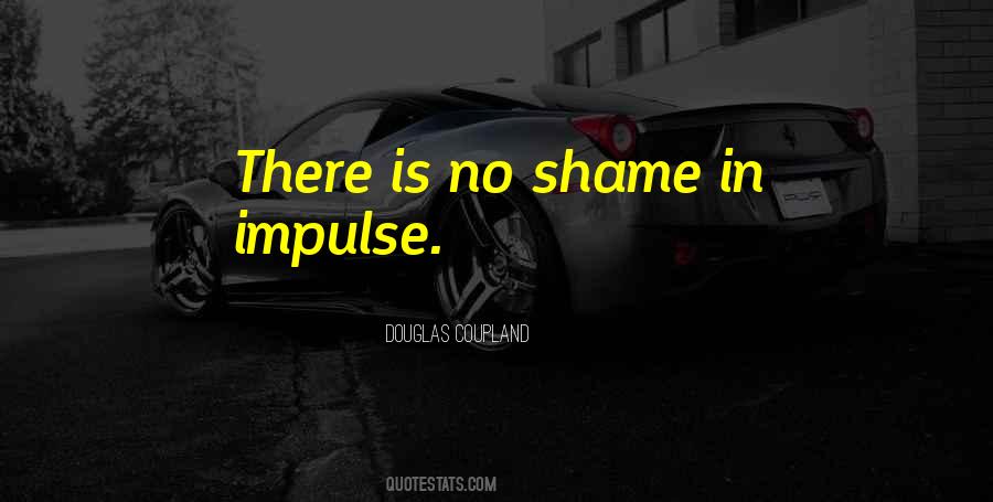 There Is No Shame Quotes #630552