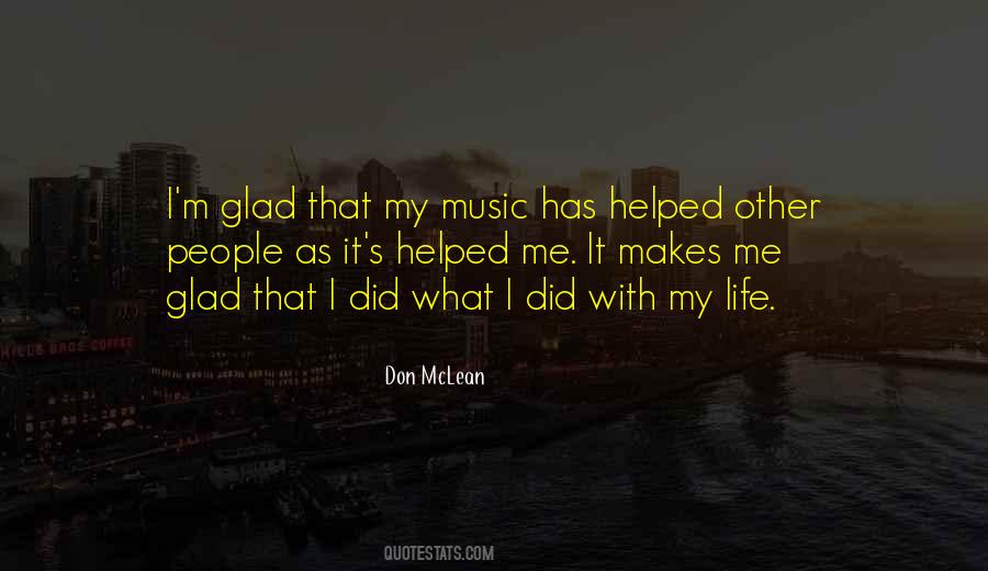 Music Has Helped Me Quotes #1008071