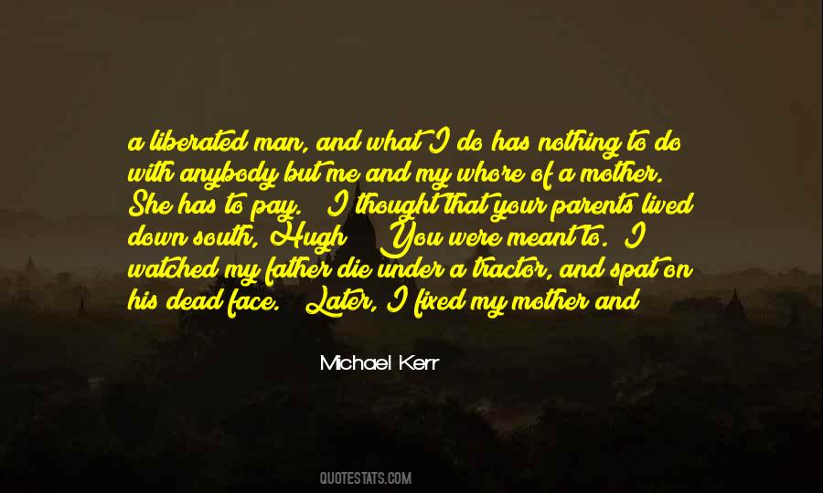 Your Father And Mother Quotes #1160060
