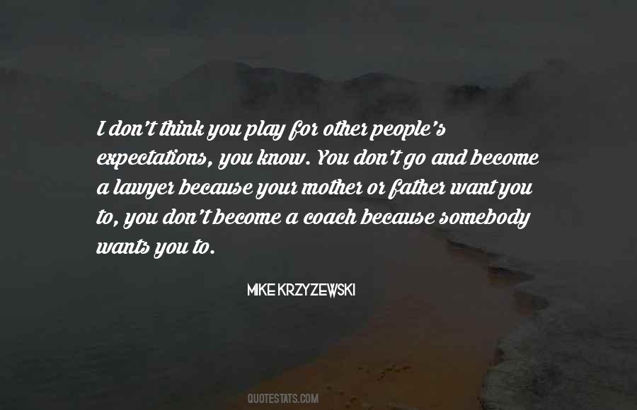 Your Father And Mother Quotes #1449535
