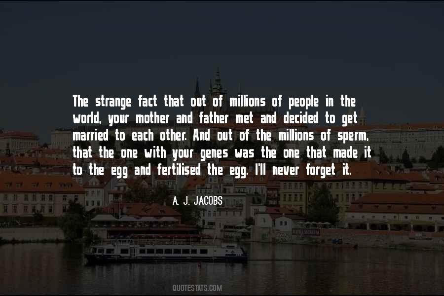 Your Father And Mother Quotes #1633659