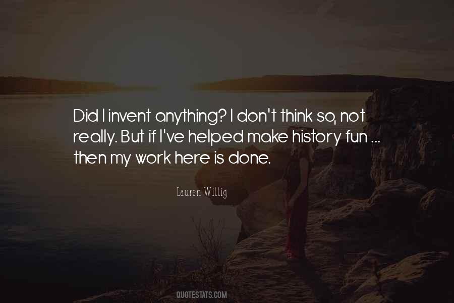 My Work Is Done Quotes #477695