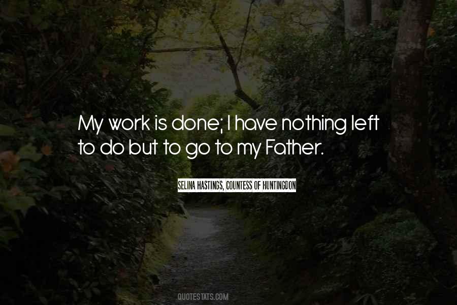 My Work Is Done Quotes #858661