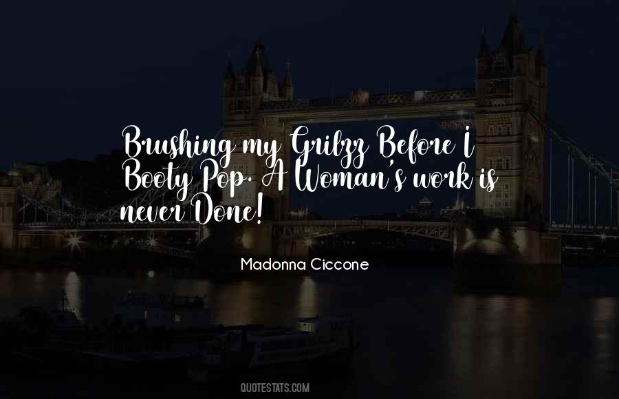 My Work Is Done Quotes #88371