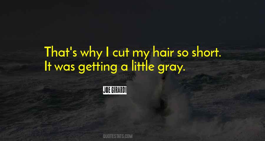 I Cut My Hair Quotes #515637
