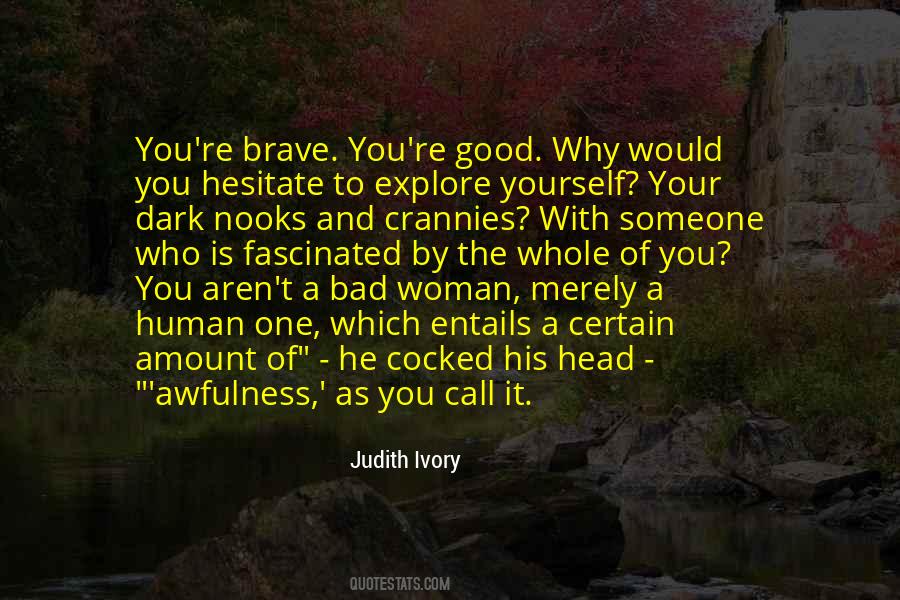 The Bad And The Good Quotes #122835