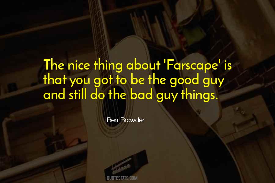 The Bad And The Good Quotes #173727