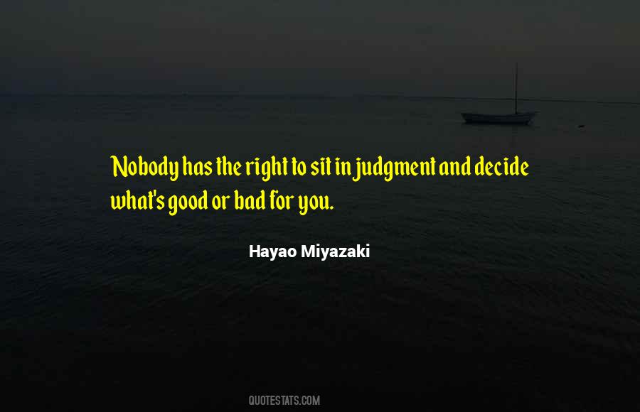 The Bad And The Good Quotes #301651