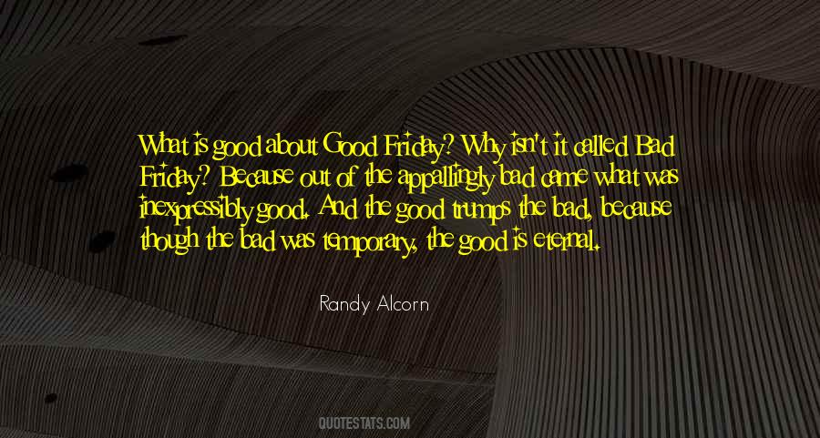 The Bad And The Good Quotes #322025
