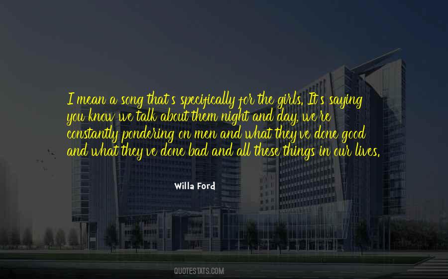 The Bad And The Good Quotes #69397