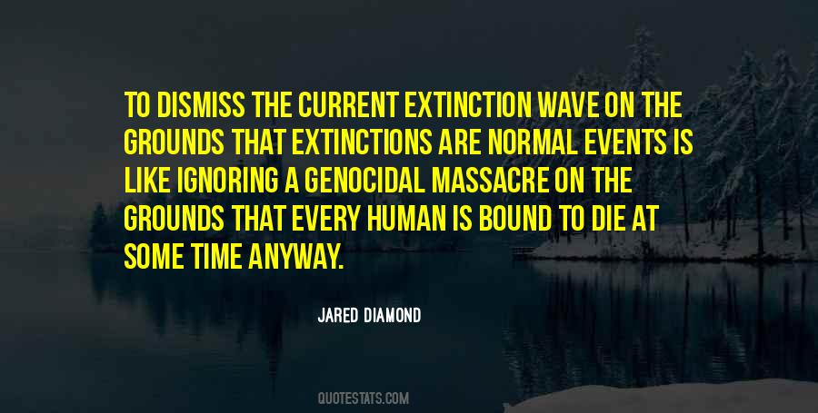 Quotes About Human Extinction #1056377