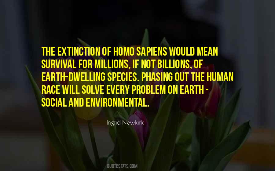 Quotes About Human Extinction #1544929