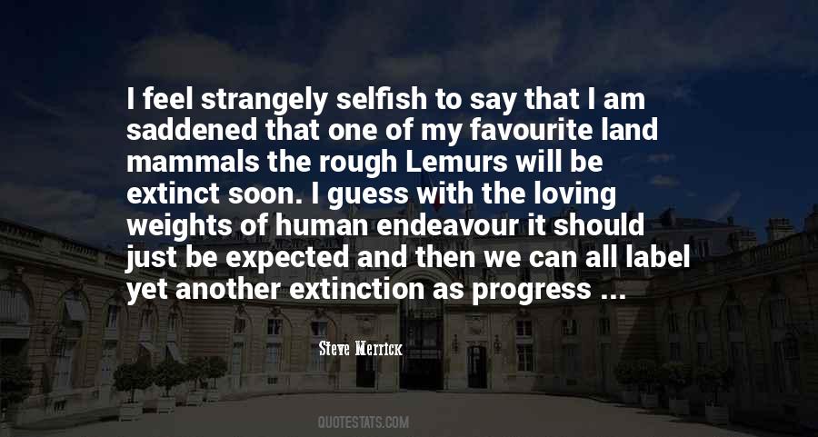 Quotes About Human Extinction #631032