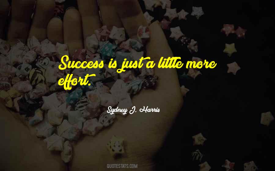 A Little More Effort Quotes #715903