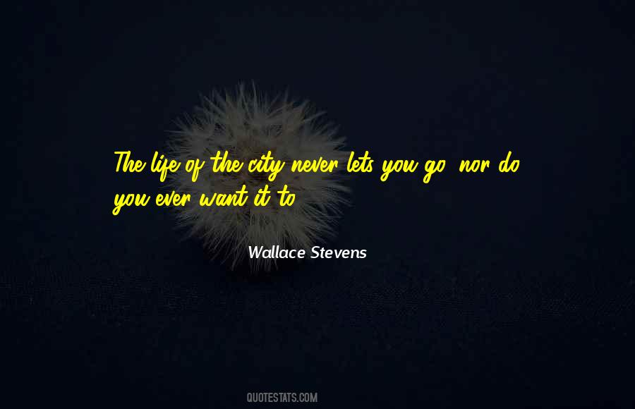 Quotes About The City Life #1087120