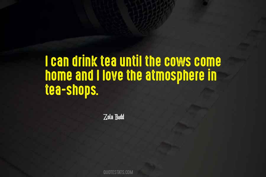 Till The Cows Come Home Quotes #80023