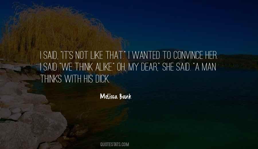 Quotes About What A Man Thinks Of Himself #130188