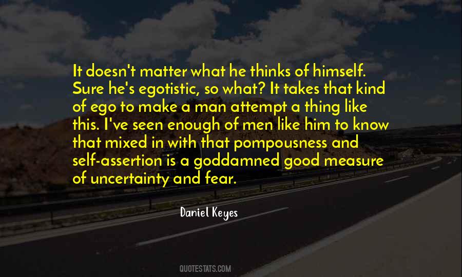 Quotes About What A Man Thinks Of Himself #443073
