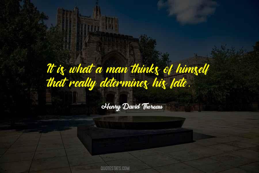 Quotes About What A Man Thinks Of Himself #777537