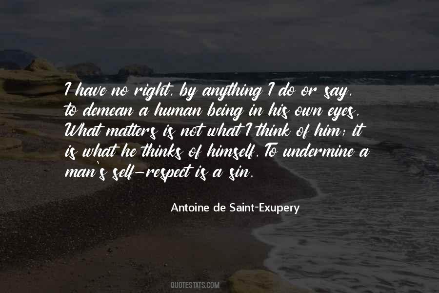 Quotes About What A Man Thinks Of Himself #782306