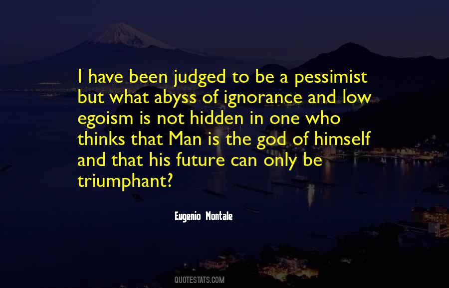 Quotes About What A Man Thinks Of Himself #841471