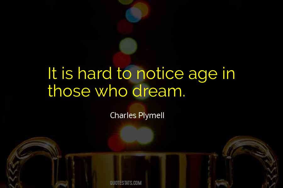 Dream To Dream Quotes #109534