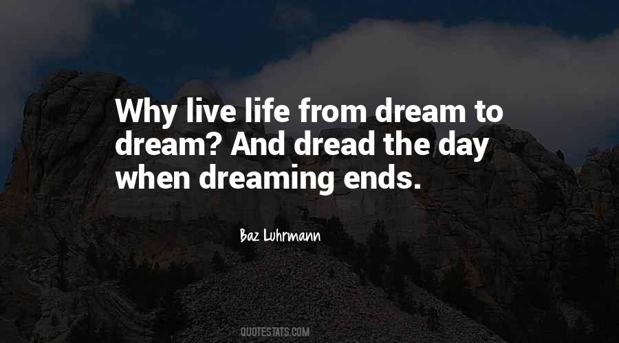 Dream To Dream Quotes #1259827