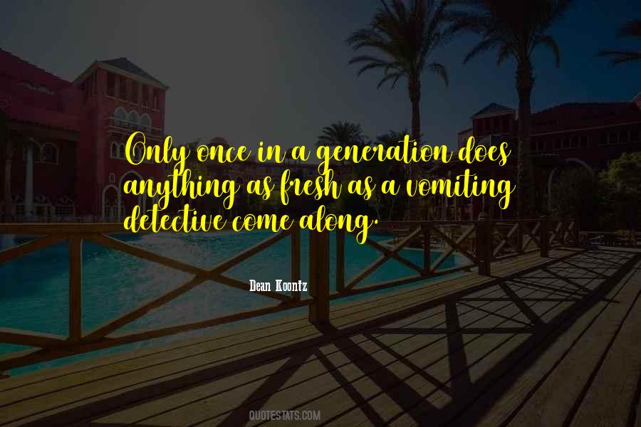 Once In A Generation Quotes #1393182