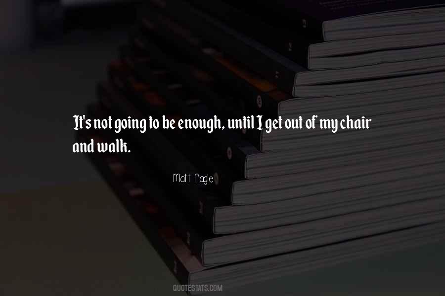 Walk It Out Quotes #1461328
