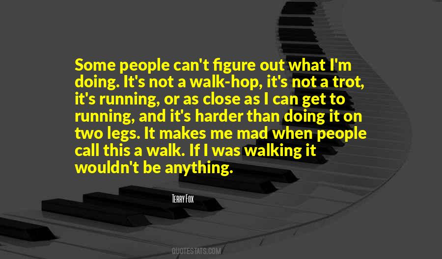 Walk It Out Quotes #651865