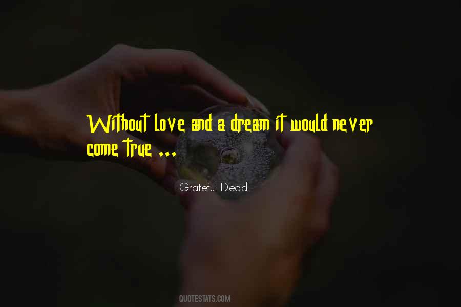 Without A Dream Quotes #1208560