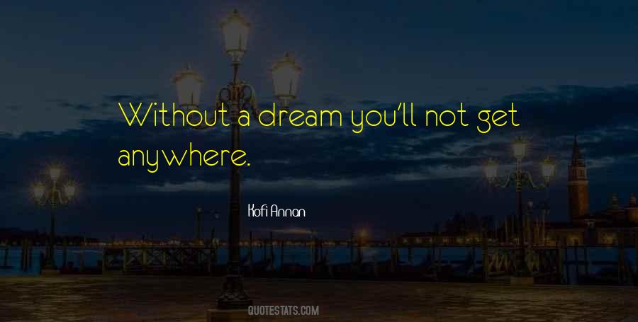 Without A Dream Quotes #905676