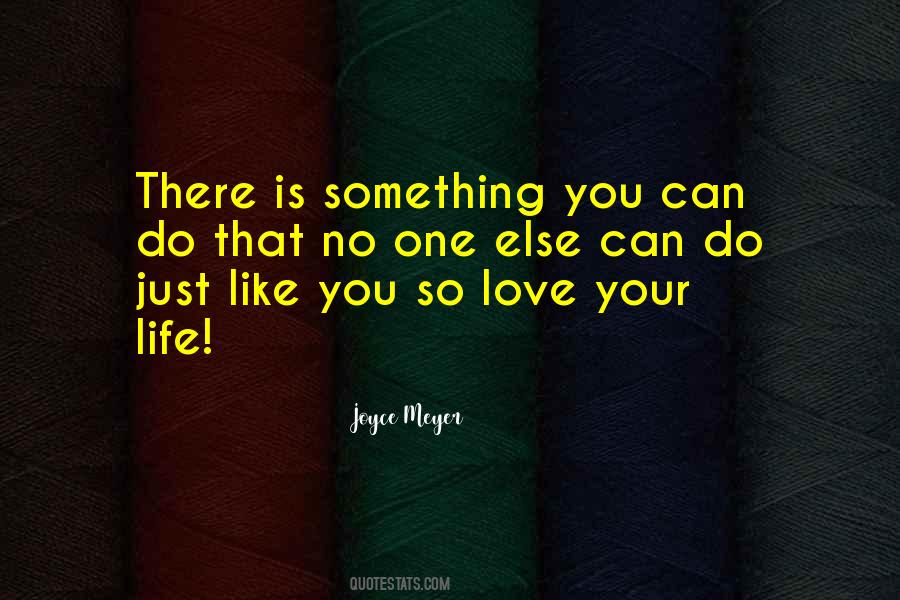 No One Else Is You Quotes #1425727