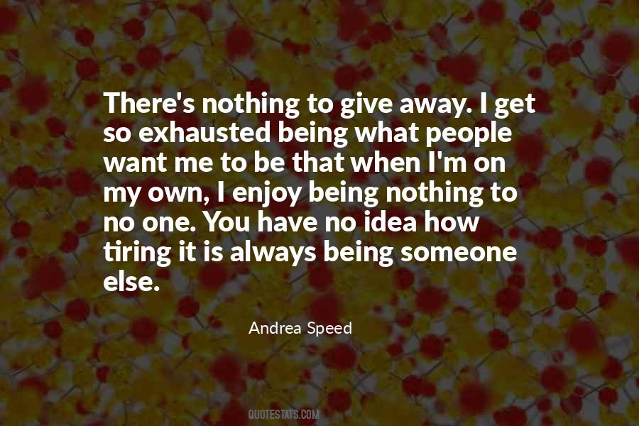 No One Else Is You Quotes #992150