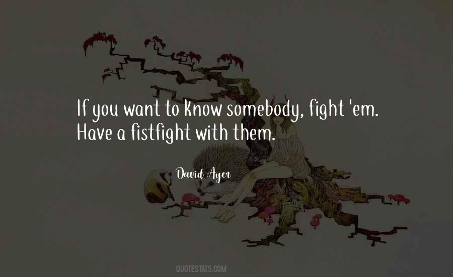 If You Want To Fight Quotes #210264