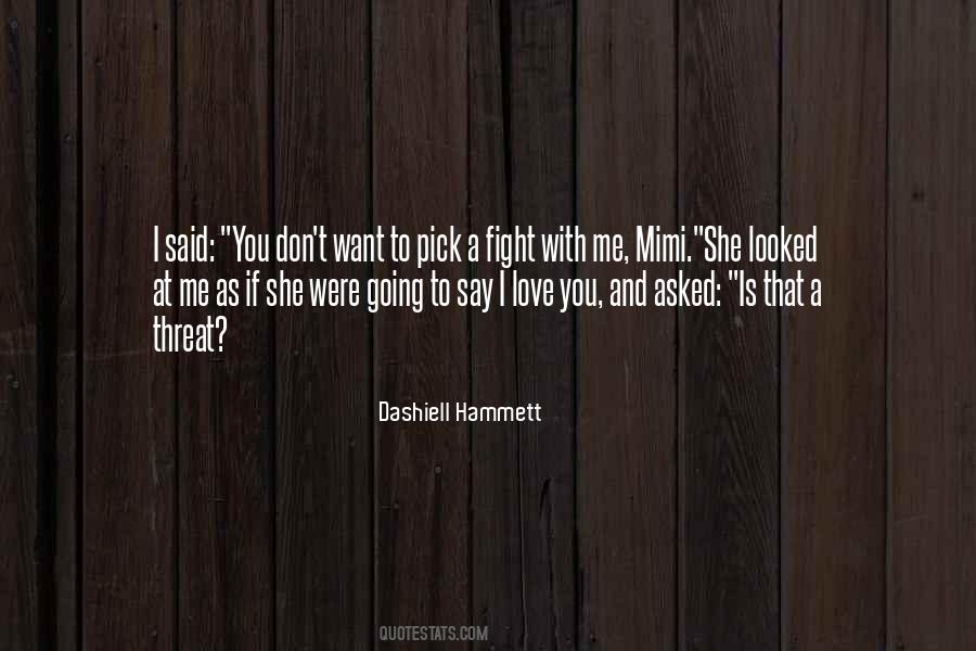 If You Want To Fight Quotes #304288